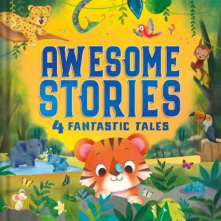 Awesome Stories Igloo Books Ltd 9781805853077