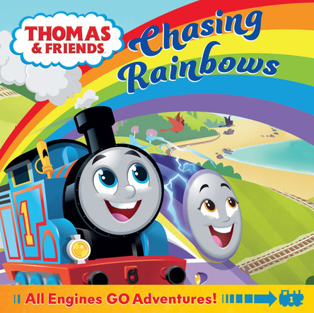 Thomas & Friends: Chasing Rainbows by Thomas & Friends