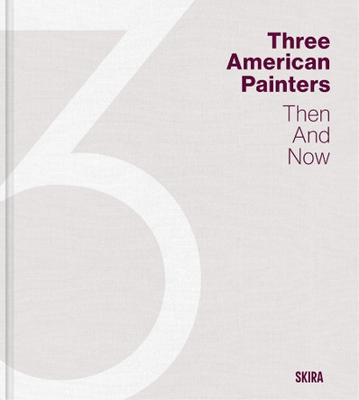 Three American Painters: Then and Now Eik Kahng 9788857254180