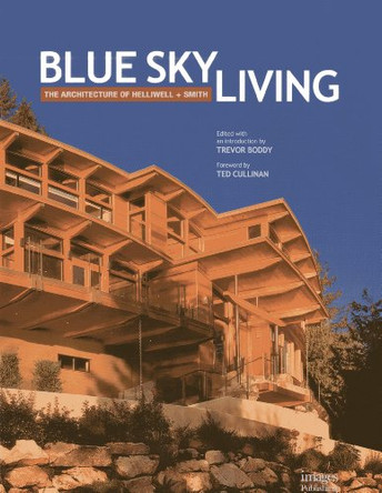 Blue Sky Living: The Architecture of Helliwell + Smith by Bo Helliwell 9781864704815