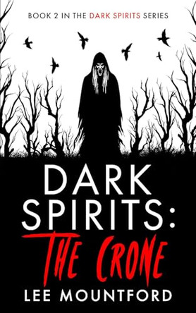 Dark Spirits: The Crone by Lee Mountford 9781917078160