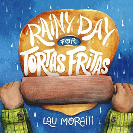 Rainy Day for Tortas Fritas by Lau Moraiti 9781223189154
