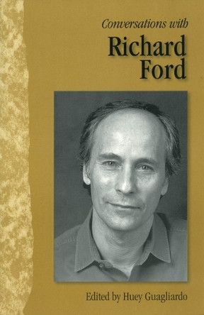 Conversations with Richard Ford by Huey Guagliardo 9781578064069