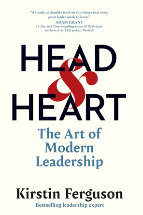 Head & Heart: The Art of Modern Leadership by Kirstin Ferguson 9781523006205