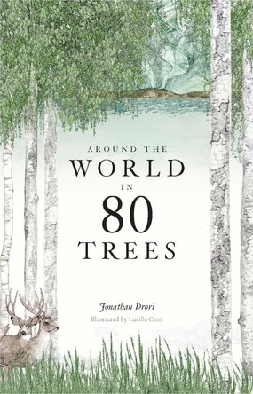 Around the World in 80 Trees by Lucille Clerc 9781786271617