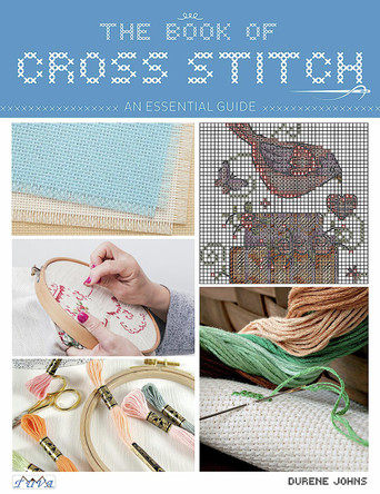 The Book of Cross Stitch: An Essential Guide by Durene Jones