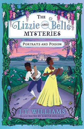 Portraits and Poison (The Lizzie and Belle Mysteries, Book 2) by J.T. Williams