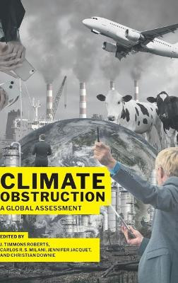 Climate Obstruction: A Global Assessment J. Timmons Roberts 9780197787144