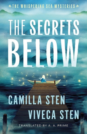 The Secrets Below Camilla Sten 9781662532832