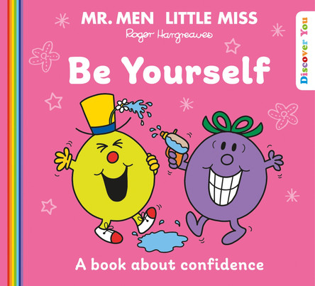 Mr. Men Little Miss: Be Yourself (Mr. Men and Little Miss Discover You) by Roger Hargreaves