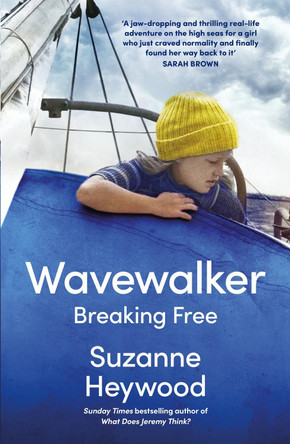 Wavewalker: Breaking Free by Suzanne Heywood