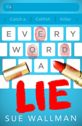 Every Word A Lie by Sue Wallman