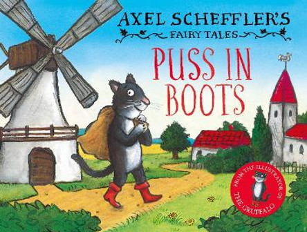 Axel Scheffler's Fairy Tales: Puss In Boots by Axel Scheffler