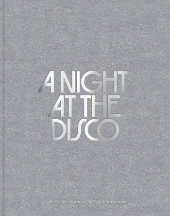 A Night at the Disco Alice Harris 9781788842792
