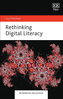 Rethinking Digital Literacy Guy Merchant 9781035342037