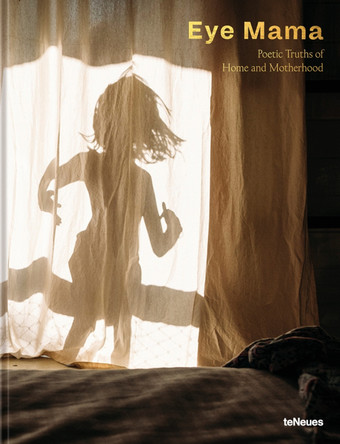 Eye Mama: Poetic Truths of Home and Motherhood Karni Arieli 9783961714605
