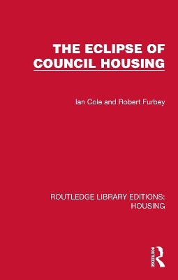 The Eclipse of Council Housing Ian Cole 9781041134145