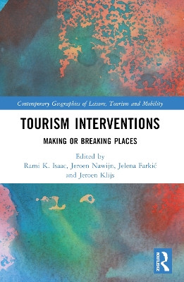 Tourism Interventions: Making or Breaking Places Rami K. Isaac 9781032582122