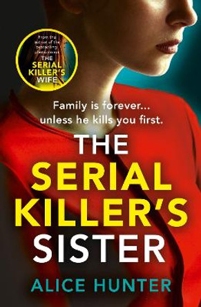 The Serial Killer’s Sister by Alice Hunter