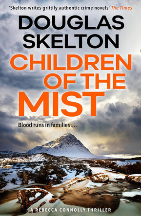 Children of the Mist: A Rebecca Connolly Thriller by Douglas Skelton