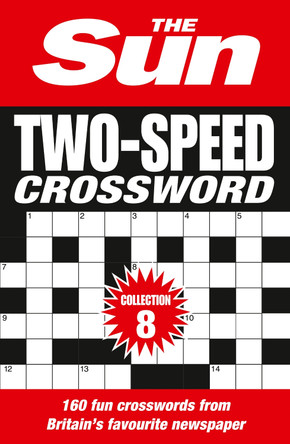 The Sun Two-Speed Crossword Collection 8: 160 two-in-one cryptic and coffee time crosswords (The Sun Puzzle Books) by The Sun