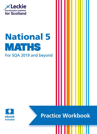 National 5 Maths: Practise and Learn SQA Exam Topics (Leckie Practice Workbook) by Craig Lowther