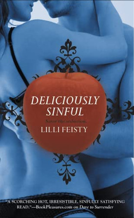 Deliciously Sinful by Lilli Feisty 9780446571555