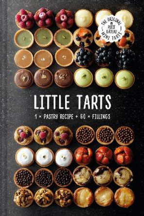 Little Tarts: 1 x pastry recipe + 60 x fillings by Meike Schaling