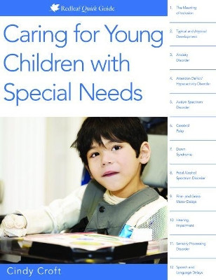 Caring for Young Children with Special Needs: Redleaf Quick Guides by Cindy Croft 9781605545042