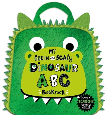 My Green and Scaly Dinosaur ABC Backpack by Alice Fewery 9781805447344