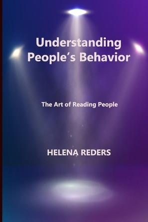 Understanding People's Behavior: The Art of Reading People by Helena Reders 9781806211562