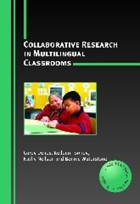 Collaborative Research in Multilingual Classrooms by Corey Denos 9781847691361