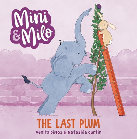 The Last Plum: A Mini and Milo Book 9781761601613