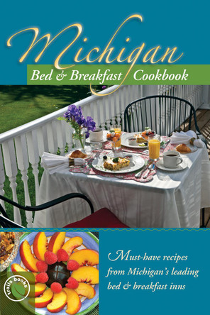 Michigan Bed and Breakfast Cookbook by Mira Perrizo 9781889593302