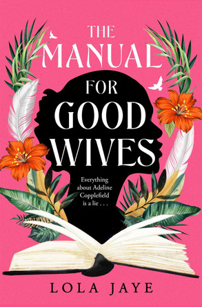 The Manual for Good Wives: A powerful and heartbreaking novel about love, family and reclaiming Black British History by Lola Jaye 9781529064643