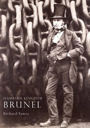 Isambard Kingdom Brunel by Richard Tames 9780747807582