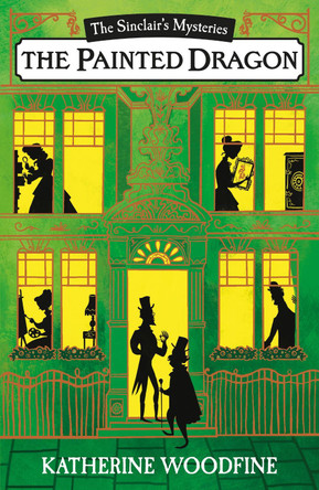The Painted Dragon: The Sinclair's Mysteries by Katherine Woodfine