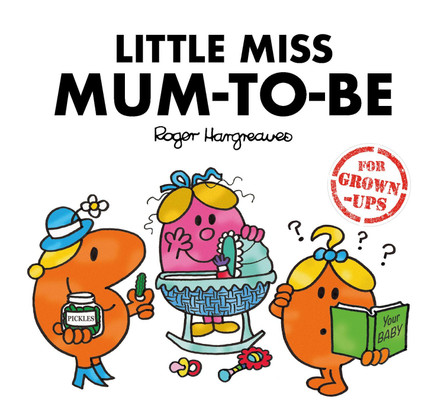 Little Miss Mum-to-Be (Mr. Men for Grown-ups) by Roger Hargreaves