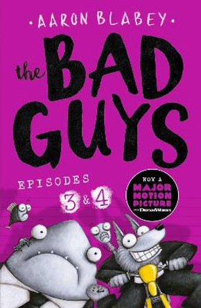 The Bad Guys: Episode 3&4 by Aaron Blabey