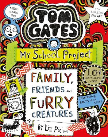 Tom Gates: Family, Friends and Furry Creatures by Liz Pichon