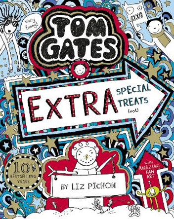 Tom Gates: Extra Special Treats (not) by Liz Pichon