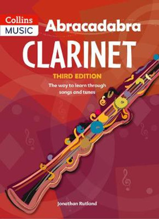 Abracadabra Woodwind - Abracadabra Clarinet (Pupil's book): The way to learn through songs and tunes by Jonathan Rutland