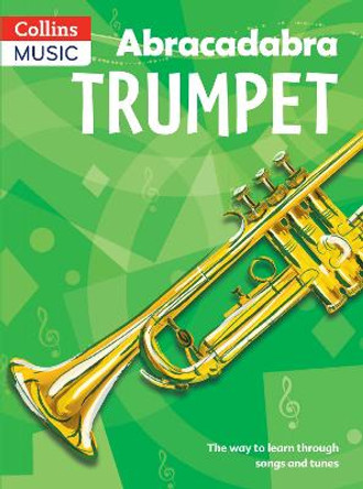 Abracadabra Brass - Abracadabra Trumpet (Pupil's Book): The way to learn through songs and tunes by Alan Tomlinson