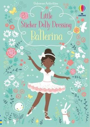 Little Sticker Dolly Dressing Ballerina by Fiona Watt