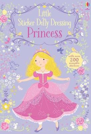 Little Sticker Dolly Dressing Princess by Fiona Watt