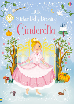 Little Sticker Dolly Dressing Fairytales Cinderella by Fiona Watt