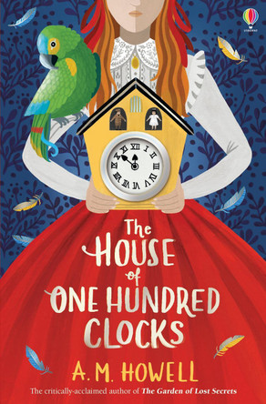 The House of One Hundred Clocks by A.M. Howell