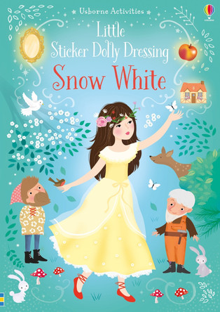 Little Sticker Dolly Dressing Snow White by Fiona Watt