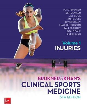 Brukner and Khans Clinical Sports Medicine Injuries, Volume 1 by Peter Brukner