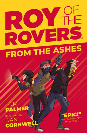 Roy of the Rovers: From the Ashes (Fiction 5) by Tom Palmer